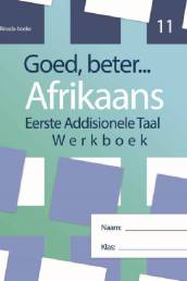 Goed Beter Afrikaans EAT Graad 11 Werkboek - 9781920708054