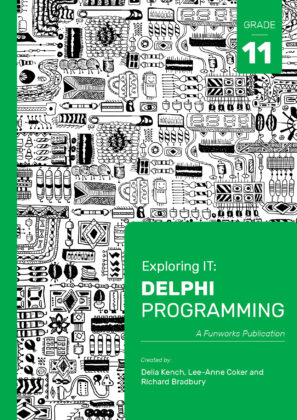 Exploring IT: Delphi Programming G11 3'rd Edition - 9781928495048