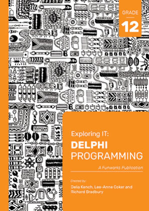 Exploring IT: Delphi Programming G12 3'rd Edition - 9781928495086
