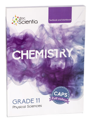 Physical Sciences G11 Textbook/Workbook Chemistry (C) (Doc Scientia) - 9781928504740