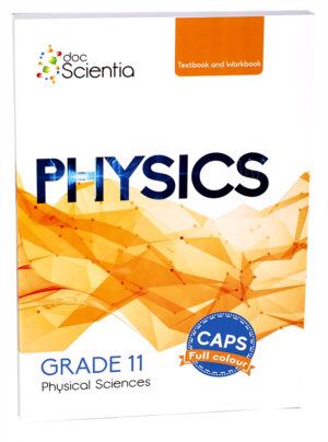 Physical Sciences G11 Textbook/Workbook Physics (C) (Doc Scientia) - 9781928504801