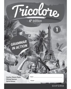 Tricolore Grammar in Action Workbook 1 (6'th Edition) - 9781382045247