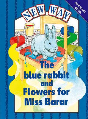 New Way Blue Level Parallel the Blue Rabbit/Flowers for Miss Barar - 9780174015864