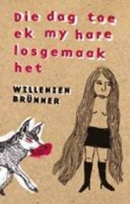 Die dag toe ek my hare losgemaak het - 9780798149808