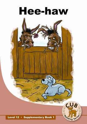 Cub Reading Series: Level 12 Book 1: Hee-haw - 9780796051455