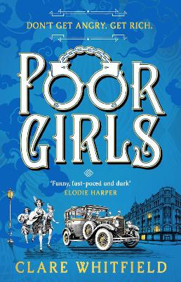 Poor Girls: The female Peaky Blinders meets The Bling Ring in this gripping historical thriller - 9781837930883