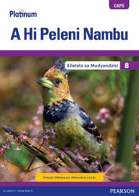 Platinum A Hi Peleni Nambu Giredi 8 Xiletelo ya Mudyondzisi (Includes Extension and Remediation Worksheet Book): Grade 8: Platinum Xitsonga Home Language Grade 8 Teacher's Guide - 9780636144545
