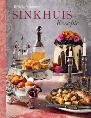 Willie Strauss se Sinkhuis Resepte - 9781485901204