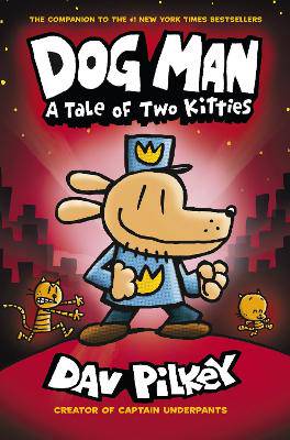 Dog Man:A Tale of Two Kitties - 9781407186672