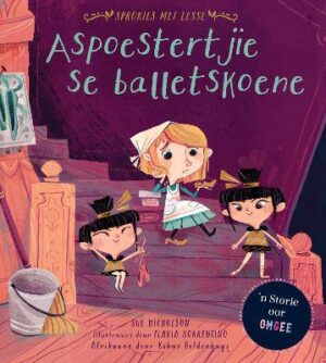 Sprokies met lesse: Aspoesterjie se balletskoene - 9780798179492