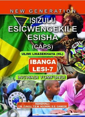 IsiZulu esicwengekile CAPS: Gr 7: Incwadi yomfundi: Home language - 9781775850595