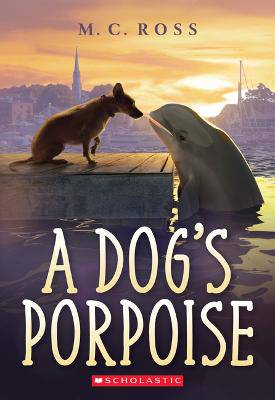 A Dog's Porpoise - 9781338263978