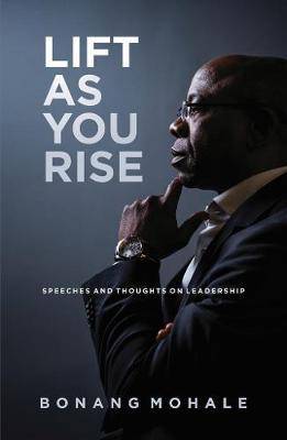 Lift as You Rise: Speeches and thoughts on leadership - 9780639926452