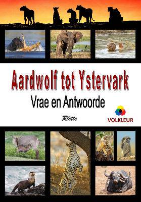 Aardwolf tot Ystervark - 9780620797504