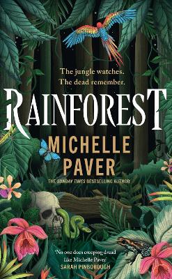 Rainforest: The atmospheric new novel from Sunday Times bestseller Michelle Paver - 9781398723214
