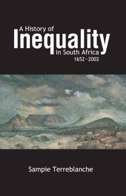 A history of inequality in South Africa 1652-2002 - 9781869140229