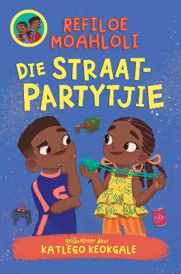 Rorisang & Morena: Die Straat-Partjtie - 9781779991836