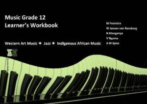 Music Grade 12: Learner's Workbook - 9780994662477