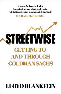 Streetwise: Getting To and Through Goldman Sachs - 9781398725492