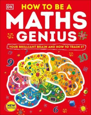 How to be a Maths Genius: Your Brilliant Brain and How to Train It - 9780241515242