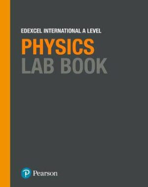 Edexcel Int AS Level Physics Lab Book - 9781292244754