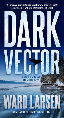 Dark Vector: A David Slaton and Tru Miller Novel - 9781250343505