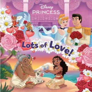 Lots of Love! (Disney Princess) - 9780736445740