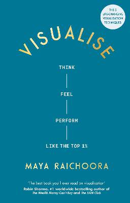 Visualise: Think, Feel, Perform Like the Top 1% - 9781846048524