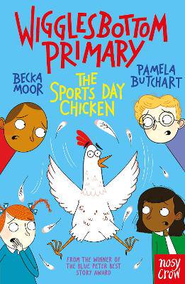 Wigglesbottom Primary: The Sports Day Chicken - 9781839940767