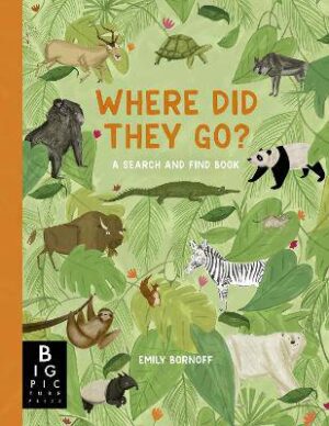 Where Did They Go?: A Search and Find Book - 9781835870969