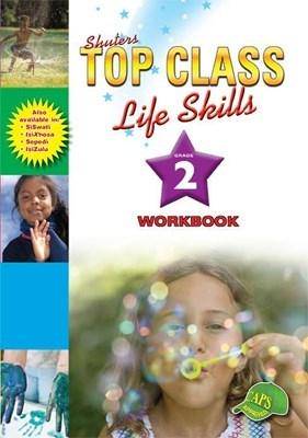 Top Class Life Skills Grade 2 Workbook (Shuters) - 9780796044525