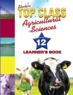 Top Class Agricultural Sciences Gr12 LB - 9781920604004