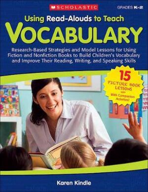 Using Read-Alouds to Teach Vocabulary - 9780545165136