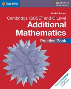 Cambridge IGCSE & O Level Add Maths Practice - 9781316611685