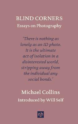 Blind Corners: Essays on Photography - 9781912559657