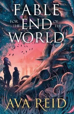 Fable for the End of the World - 9781529948318