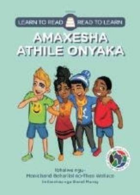 Learn to Read Amaxesha Athile Onyaka - 9781928356561