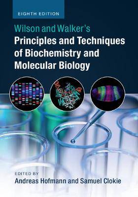 Principles and Techniques of Biochemistry and - 9781316614761