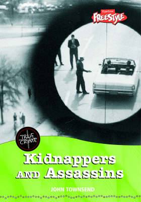 True Crime: Kidnappers and Assassins - 9781844438112