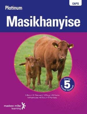 Platinum Masikhanyise Grade 5 Learner's Book (IsiXhosa Home Language) - 9780636114906
