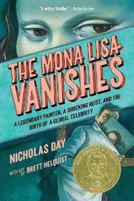 The Mona Lisa Vanishes: A Legendary Painter, a Shocking Heist, and the Birth of a Global Celebrity - 9780593904213