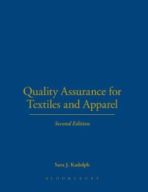 Quality Assurance for Textiles and Apparel - 9781563675546