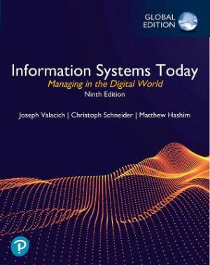 Information Systems Today: Managing in the Digital World, Global Edition - 9781292438115