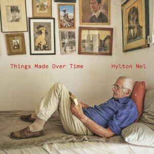Hylton Nel: Things Made Over Time - 9780903696944