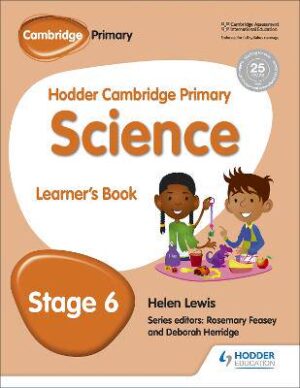 Hodder Cambridge Primary Science LB Stage 6 - 9781471884085