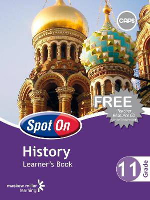 Spot On History Grade 11 Learner's Book: Grade 11 - 9780796243010