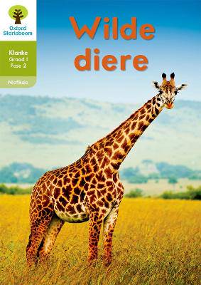 Oxford Storieboom Klanke Niefiksie: Wilde diere: Fase 2: Boek 18: Graad 1 - 9780195989168