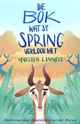 Die bok wat sy spring verloor het - 9781776353651