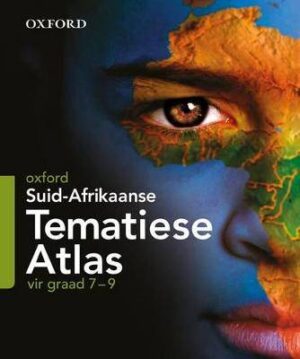 Oxford Suid-Afrikaanse Tematiese atlas: Gr 7 - 9 - 9780190422806