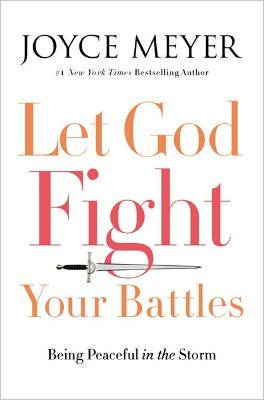 Let God Fight your Battles - 9781455587834